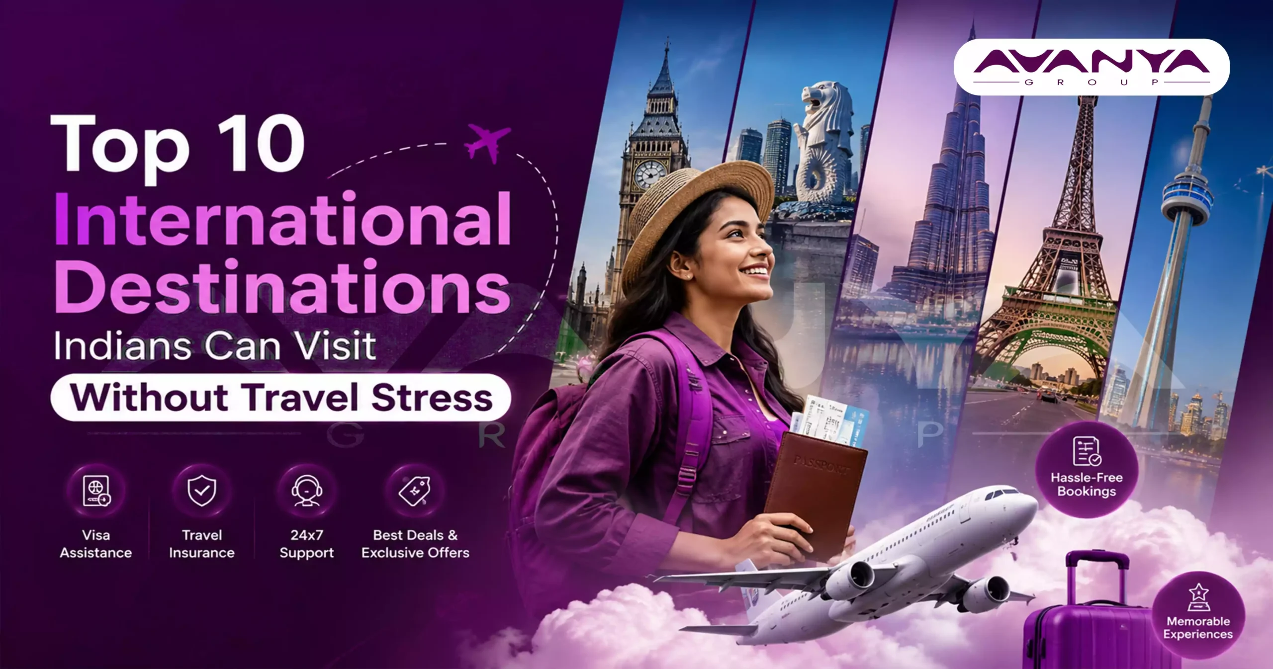 Featured image for Avanya Group showcasing the top 10 international destinations Indians can visit without travel stress, highlighting affordable travel packages, holiday deals, flights, and seamless vacation planning.